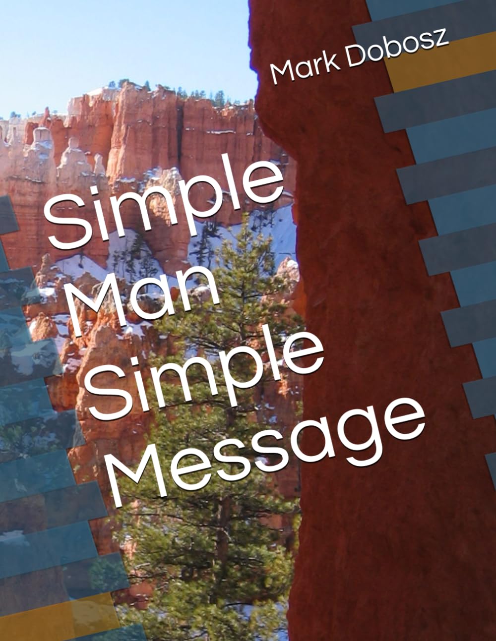 Simple Man Simple Message