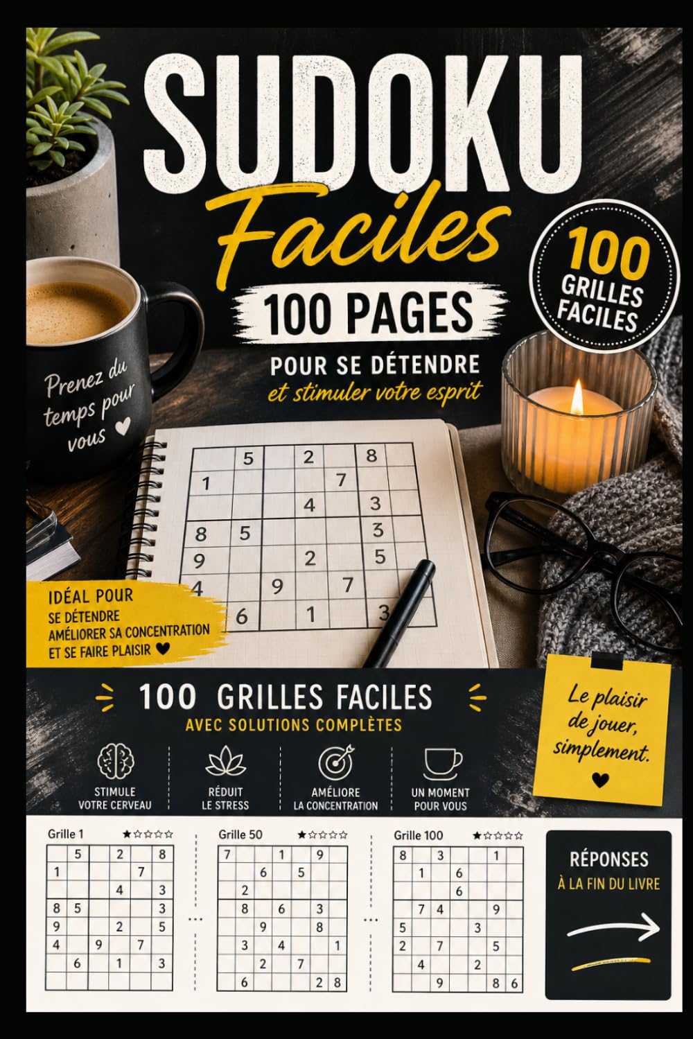 SUDOKU FACILES: 100 GRILLES DE SUDOKU POUR SE DÉTENDRE ET STIMULER SON ESPRIT