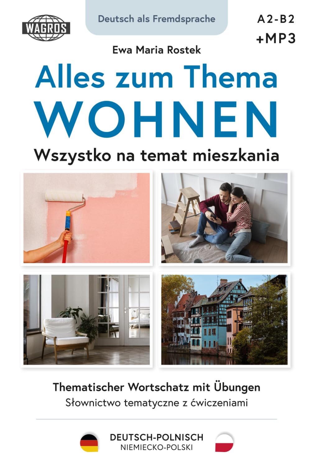 Alles zum Thema WOHNEN | DEUTSCH-POLNISCH | Wszystko na temat mieszkania| NIEMIECKO-POLSKI: Thematischer Wortschatz mit Übungen | Deutsch als Fremdsprache | Słownictwo tematyczne z ćwiczeniami A2-B2