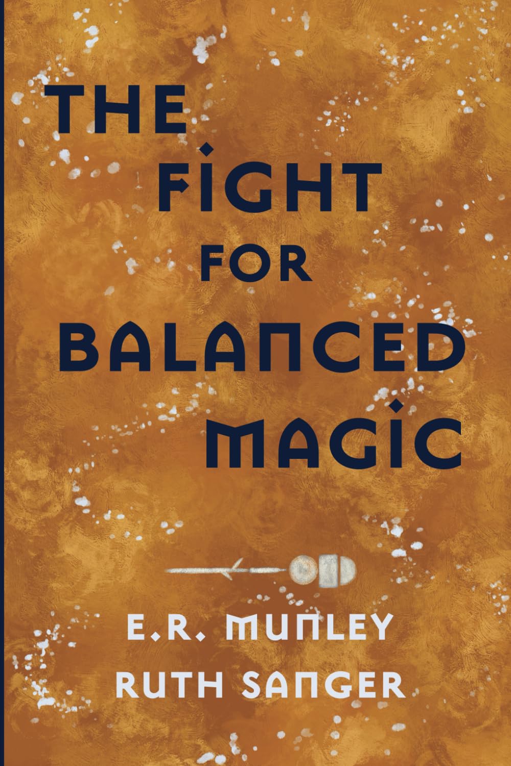 The Fight for Balanced Magic (The Statera Cycle)
