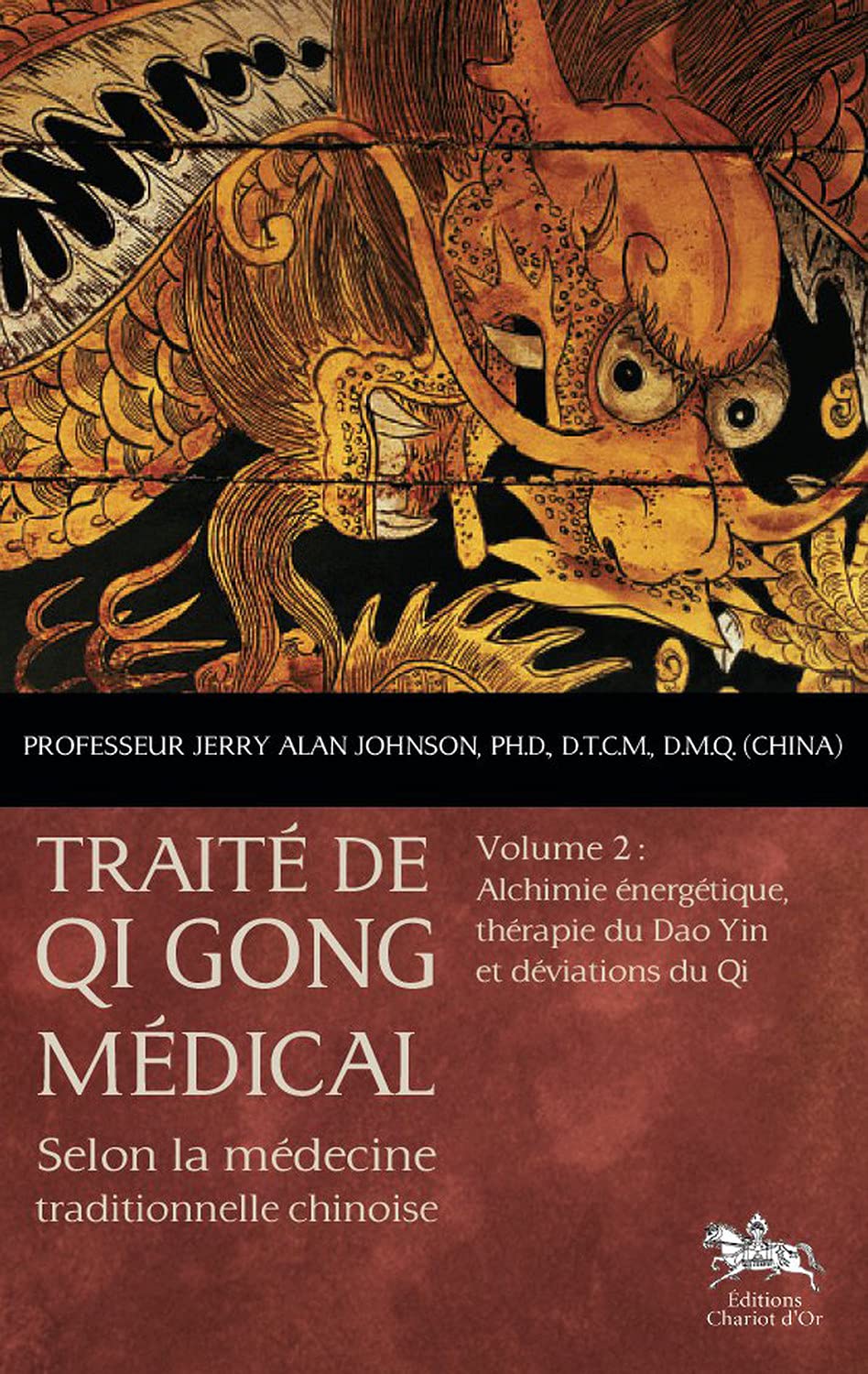 Traité de Qi Gong médical - T2 : Alchimie énergétique