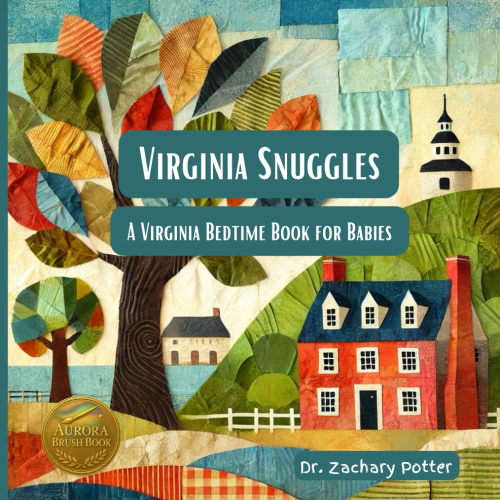 Virginia Snuggles: A Virginia Bedtime Book for Babies (Snuggles Across America - A Baby Bedtime Series)