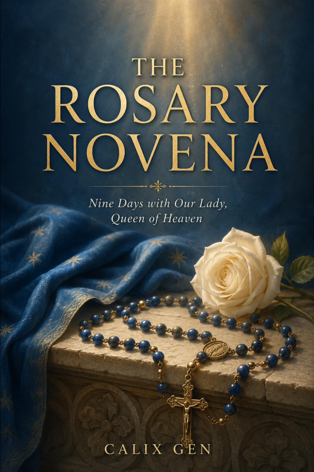 THE ROSARY NOVENA: NINE DAYS WITH OUR LADY, QUEEN OF HEAVEN