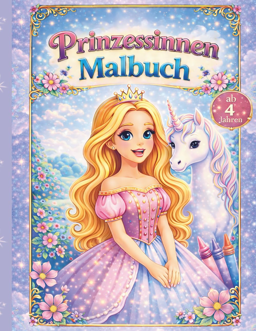 Prinzessinnen Malbuch - 50 zauberhafte Ausmalbilder für Kinder ab 4 Jahren: Ideal für Prinzessinnen- & Einhorn-Fans