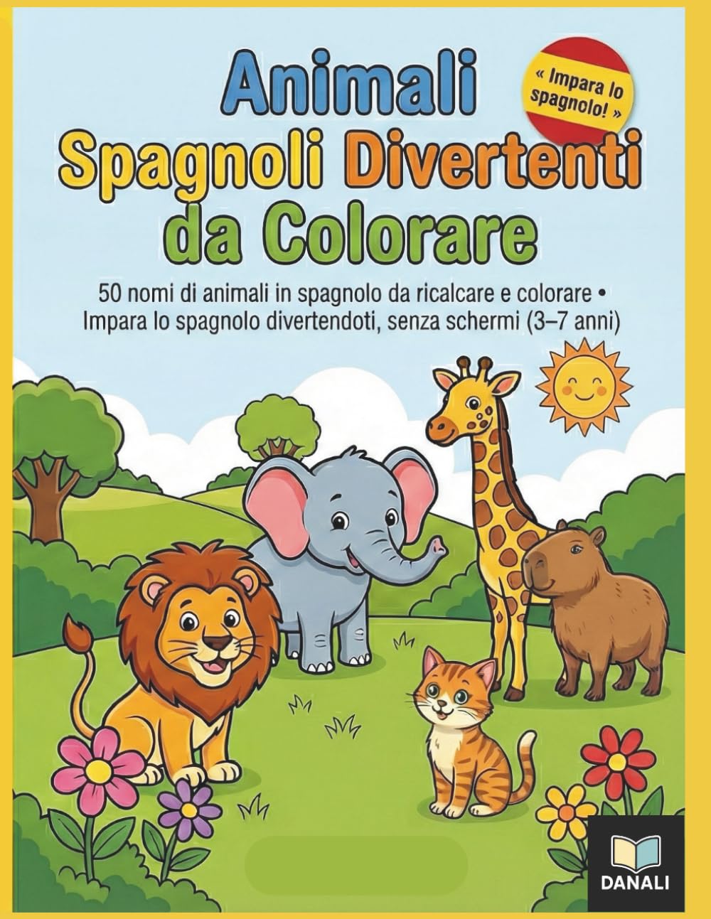 Animali Spagnoli Divertenti da Colorare: 50 nomi di animali in spagnolo da ricalcare e colorare • Attività creativa senza schermi per bambini 3–7 anni