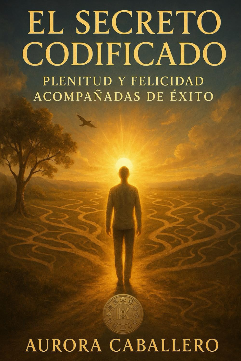 Secreto Codificado: Plenitud y felicidad acompañados de éxito
