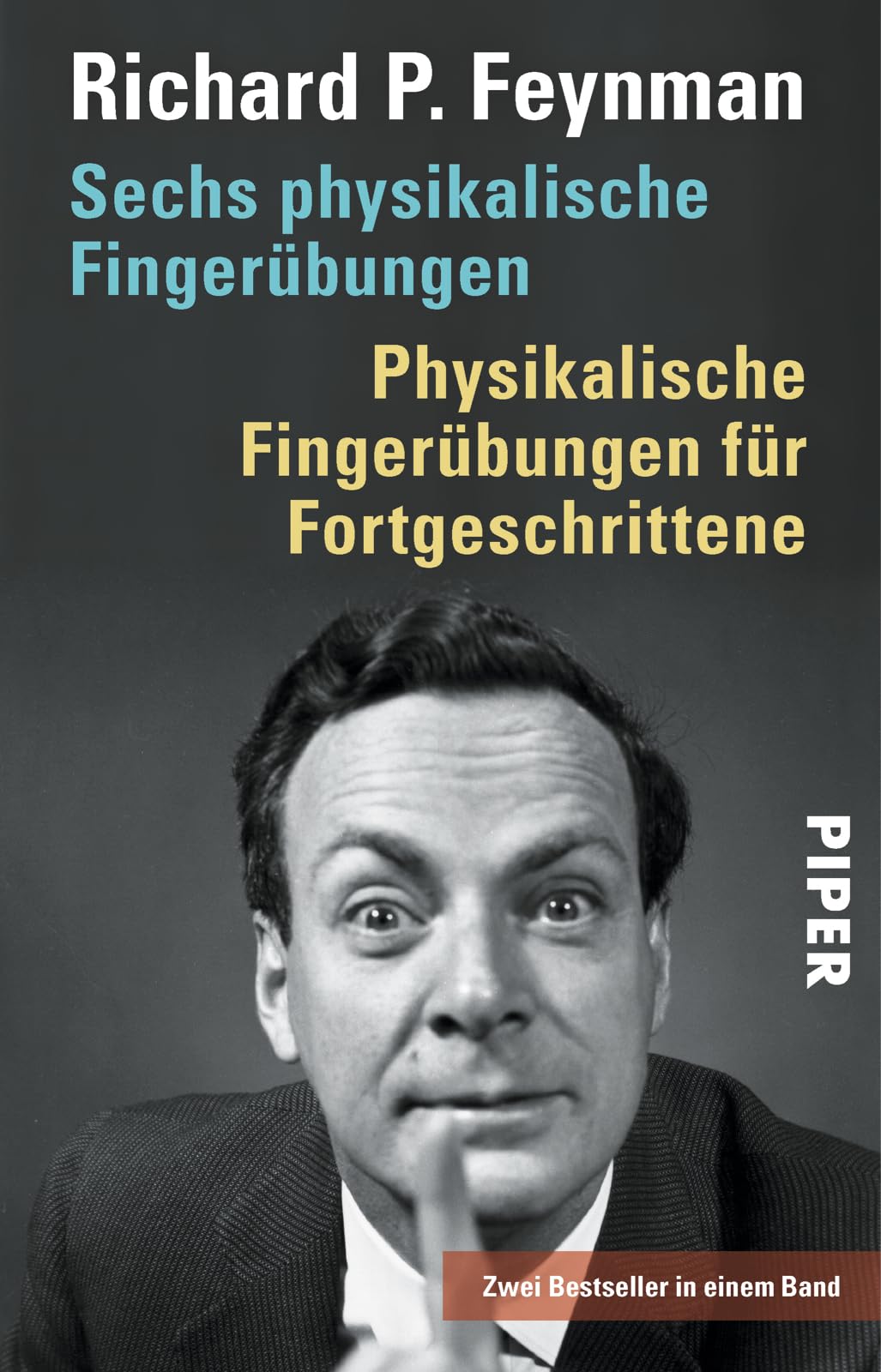Sechs physikalische Fingerübungen - Physikalische Fingerübungen für Fortgeschrittene: Zwei Bestseller in einem Band