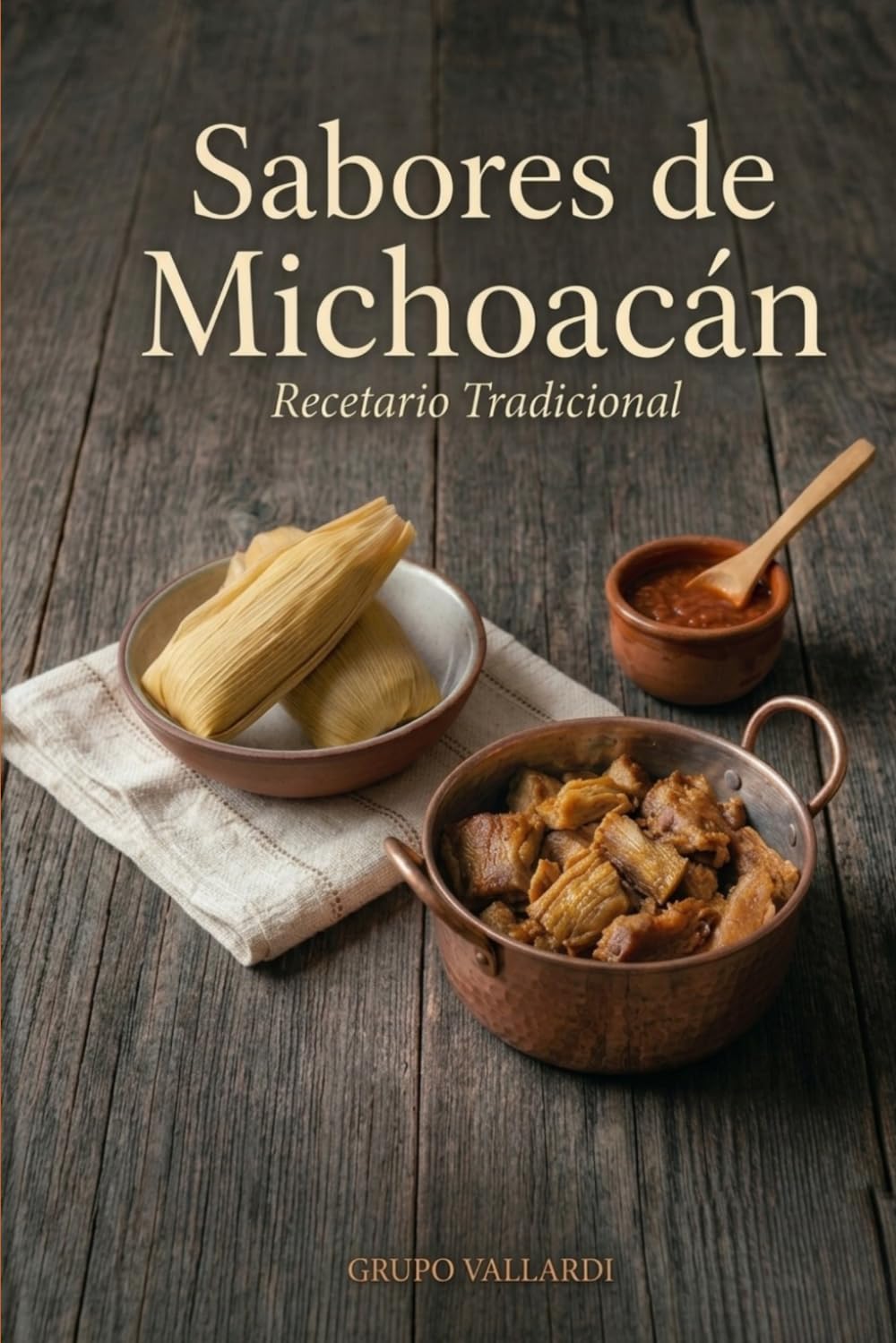SABORES DE MICHOACÁN: Recetario Tradicional