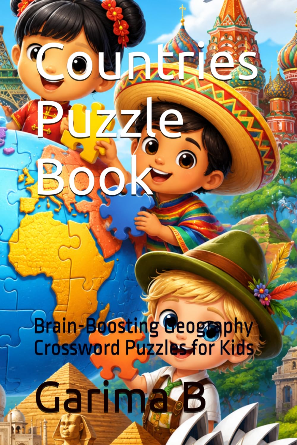 Countries Puzzle Book: Brain-Boosting Geography Crossword Puzzles for Kids (Children Puzzle Books)