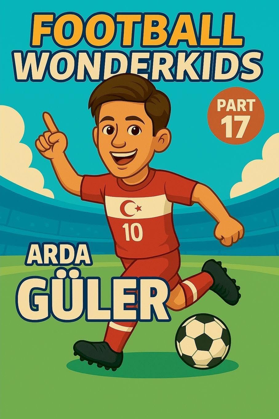 Football Wonderkids: Arda Güler: 17
