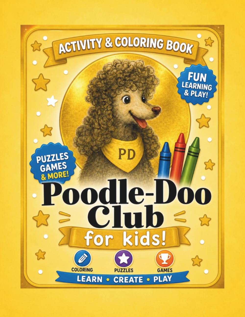 Poodle-Doo Activity Book: Poodle-Doo Club for Kids (Poodle-Doo Series: Teaching Social and Emotional Skills to Young Readers)