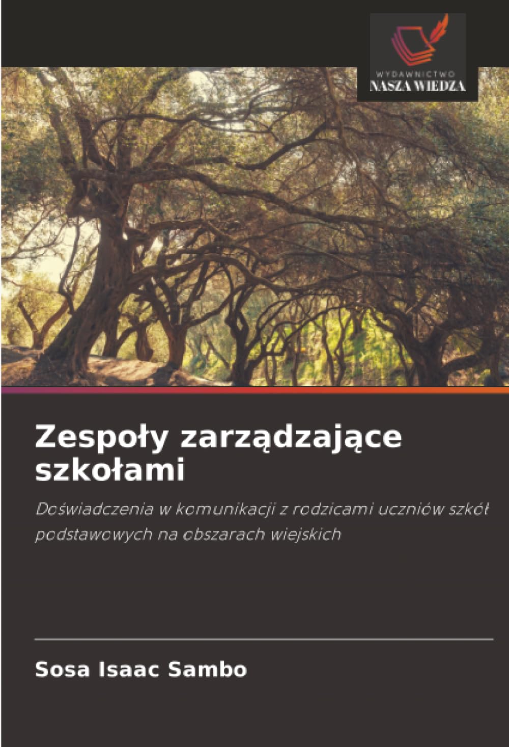 Zespoly zarządzające szkolami: Do¿wiadczenia w komunikacji z rodzicami uczniów szkó¿ podstawowych na obszarach wiejskich