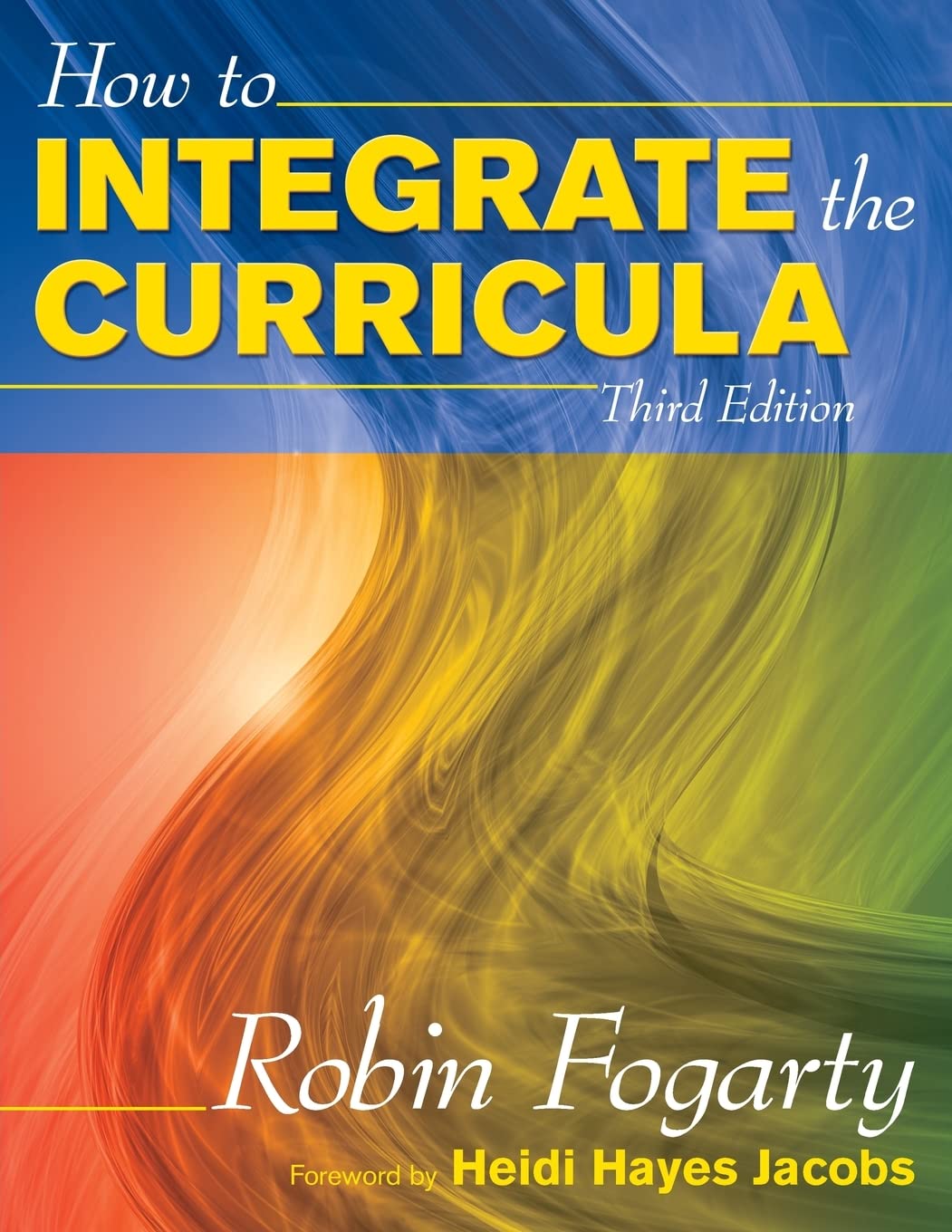 How to Integrate the Curricula by Brian Mitchell Pete and Robin J. Fogarty ...