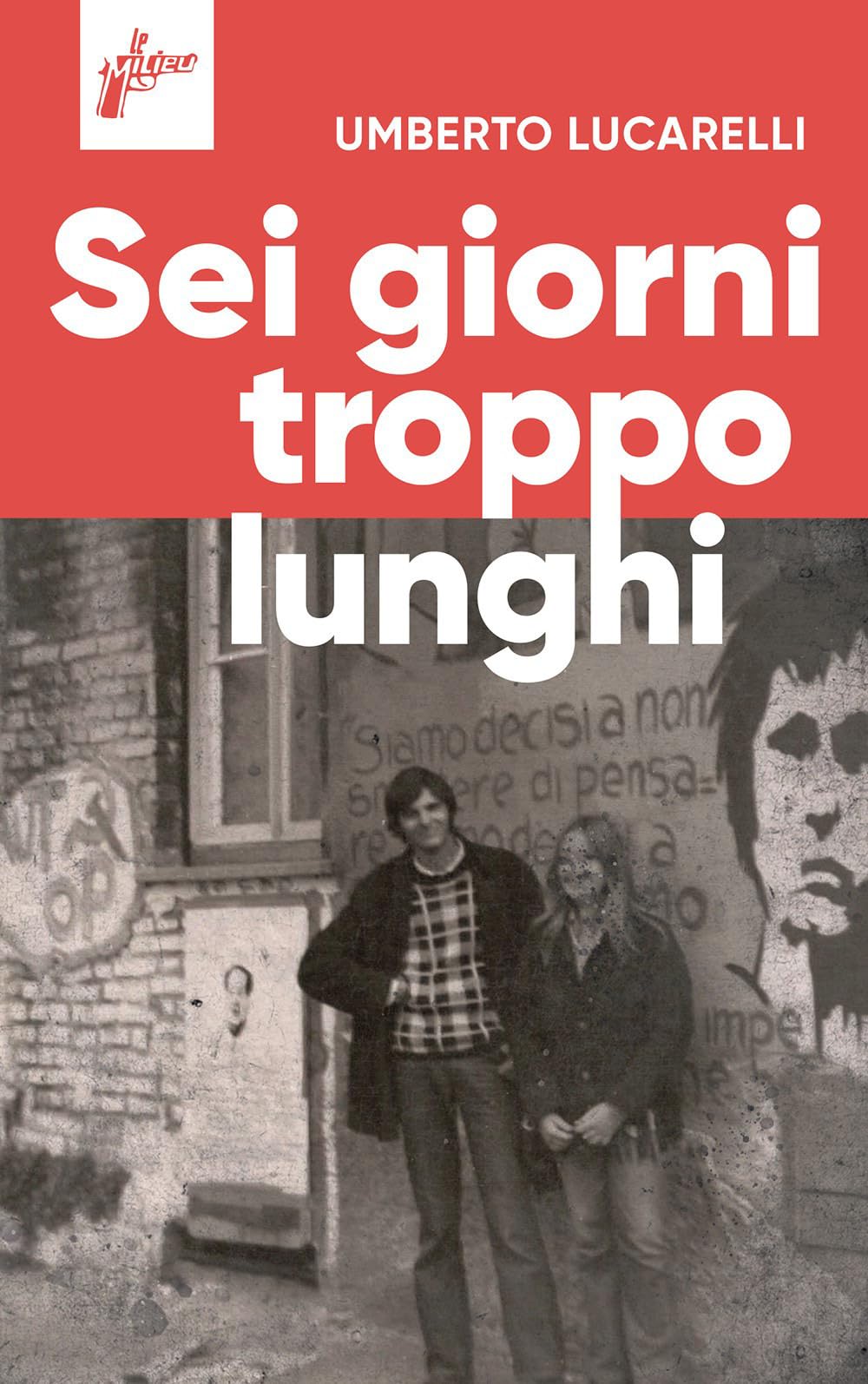 Sei Giorni Troppo Lunghi - 4