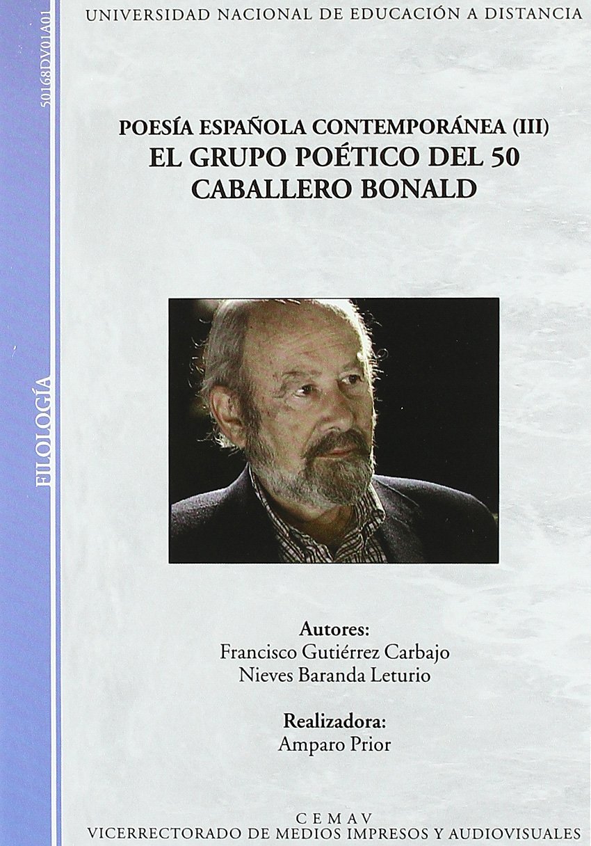 Poesía Española Contemporánea (III). el Grupo Poético Del 50. Caballero Bonald