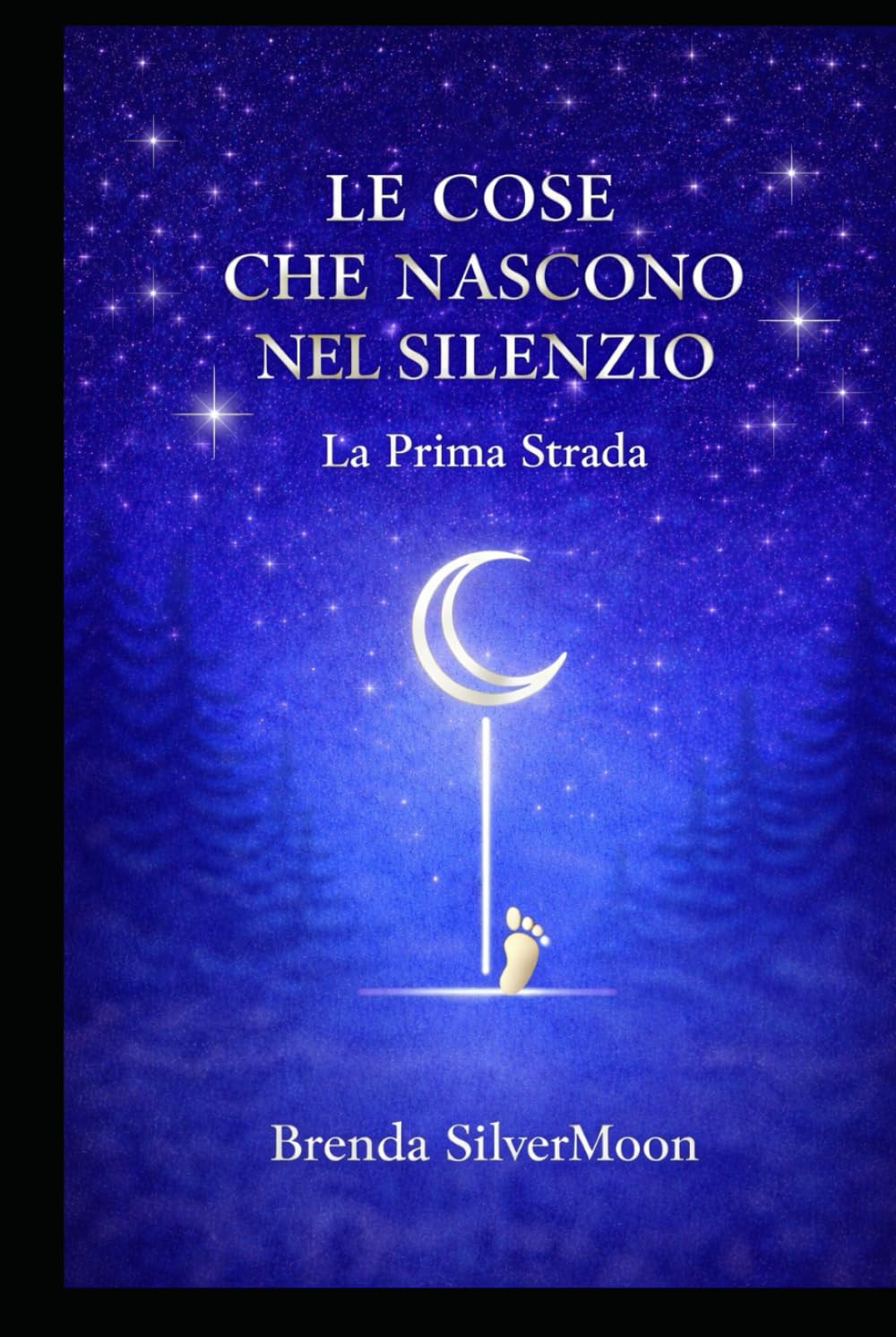Le Cose che nascono nel silenzio: La prima strada
