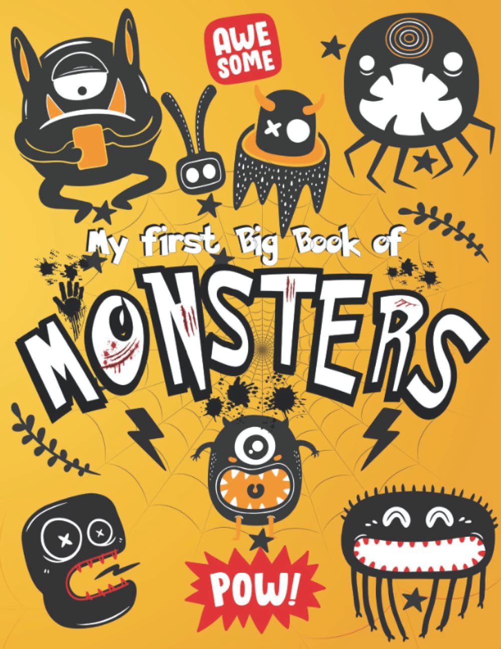 My First Big Book of Monsters: Fun With Monsters Coloring Book Featuring big collection of weird Creatures and Creeps for kids and toddlers