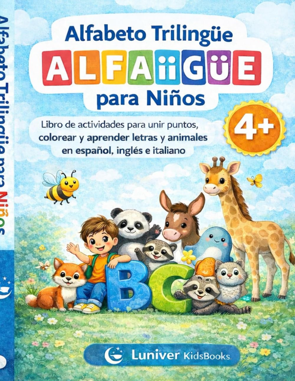 Alfabeto Trilingüe para Niños: Libro de actividades para unir puntos, colorear y aprender letras y animales en español, inglés e italiano