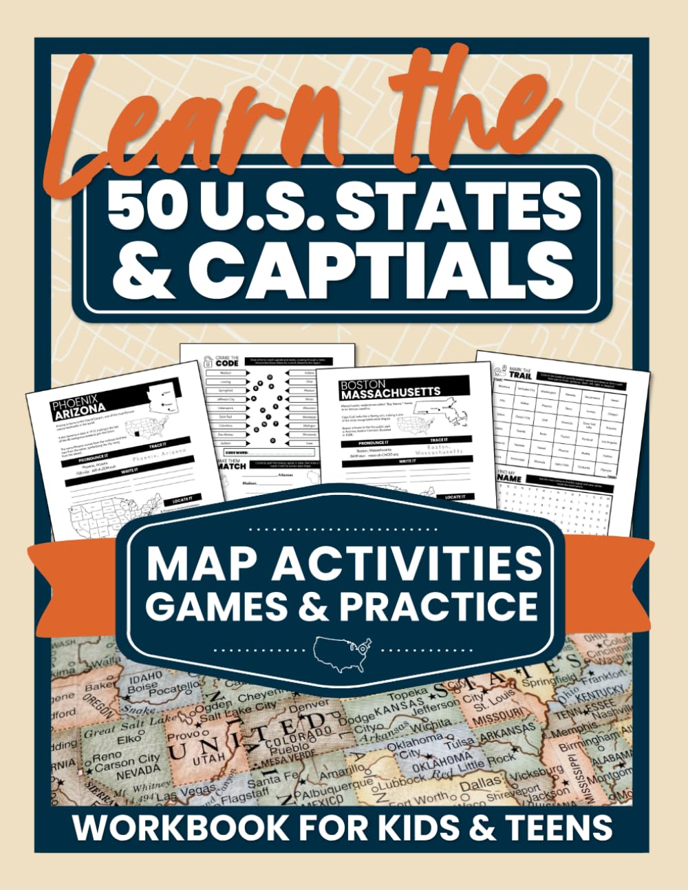 Learn the 50 U.S. States & Capitals: Map Activities, Games & Practice Workbook for Kids & Teens (U.S. Geography & Map...