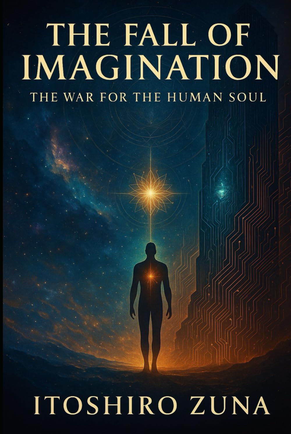 THE FALL OF IMAGINATION: The War for the Human Soul