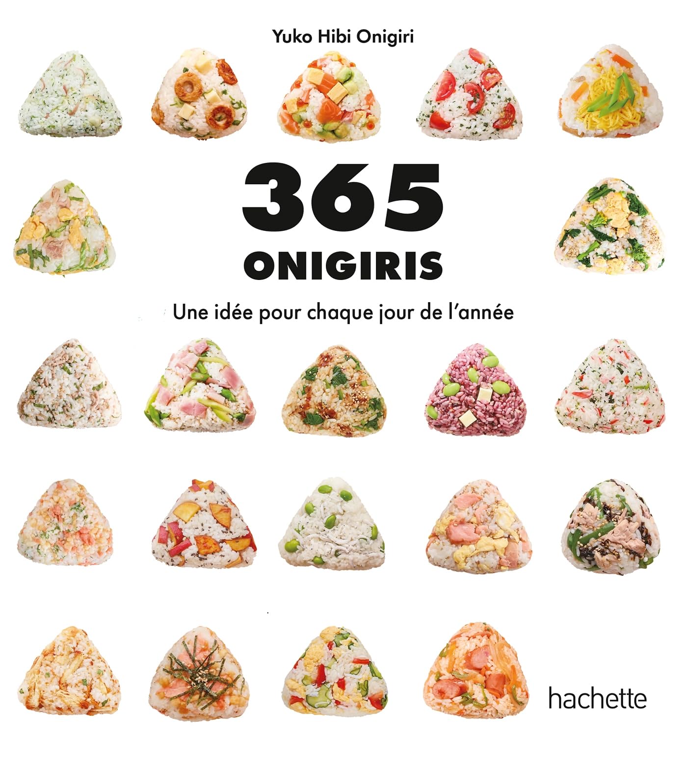 365 onigiris: Une idée pour chaque jour de l'année