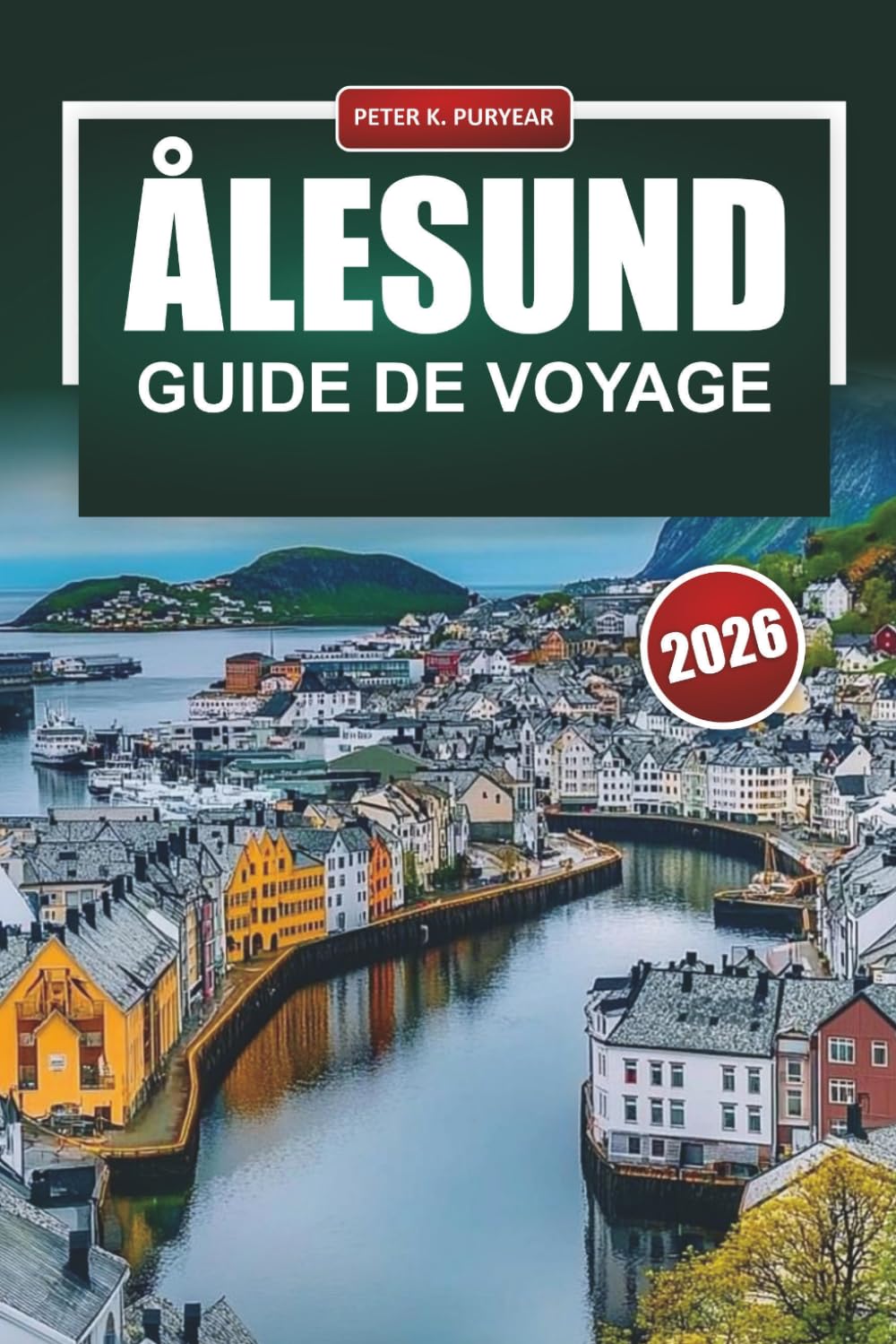 ÅLESUND Guide de voyage 2026: Architecture Art nouveau, randonnées en fjords et analyses honnêtes des coûts pour les visiteurs en solo