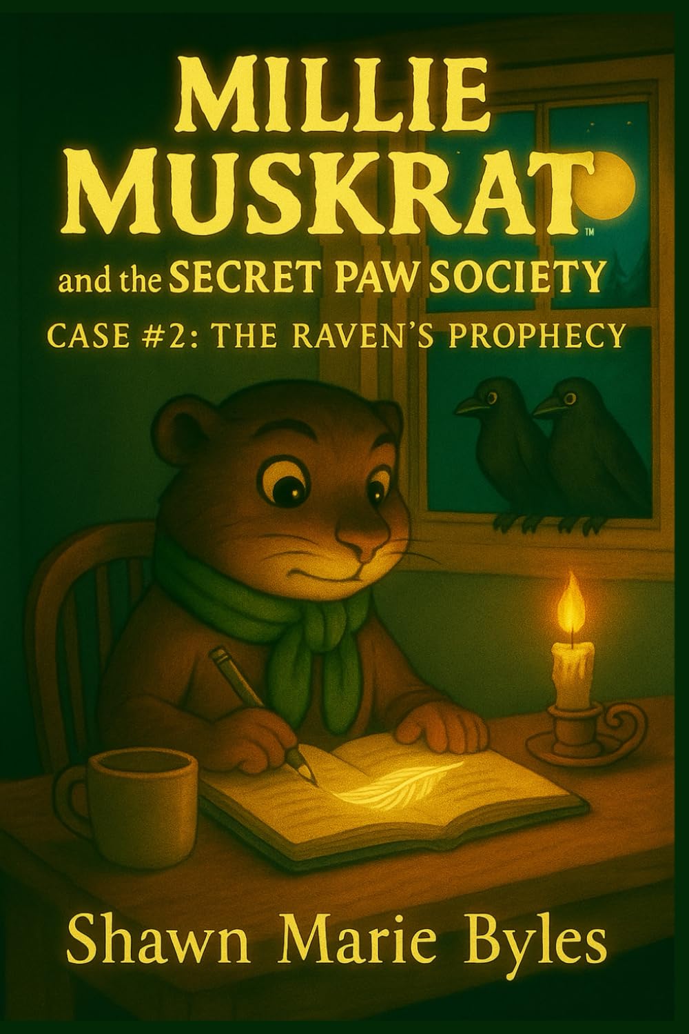 Millie Muskrat and the Secret Paw Society Case #2: The Raven's Prophecy: An Interactive Mystery Chapter Book for Young Detectives