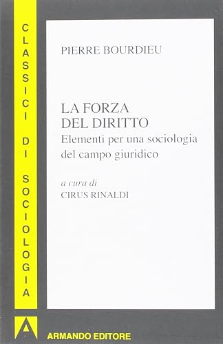 La forza del diritto: Classici di sociologia