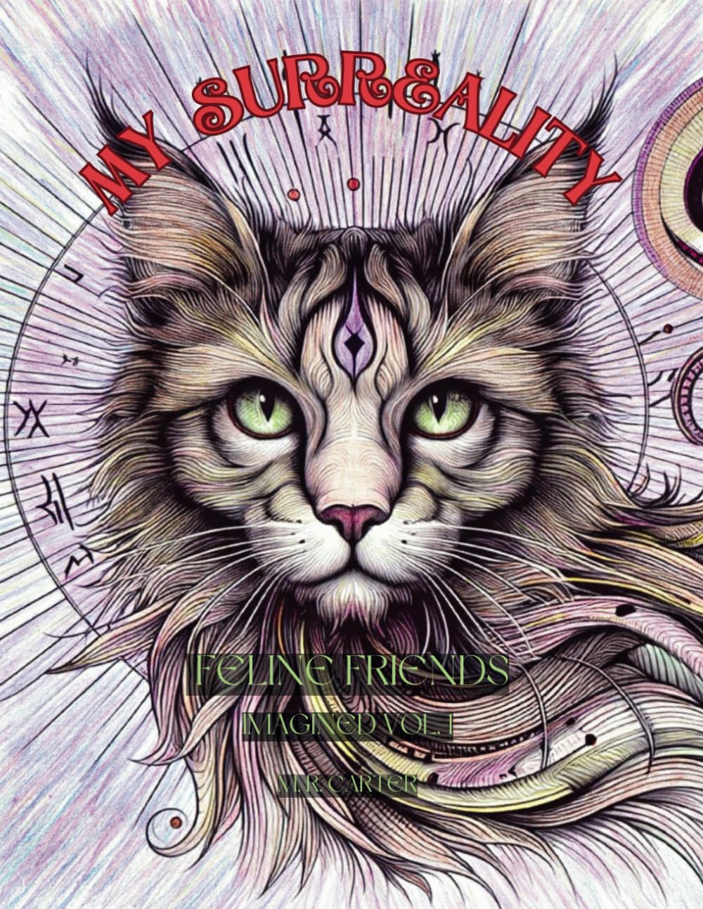 My Surreality: Feline Friends Imagined Vol. 1