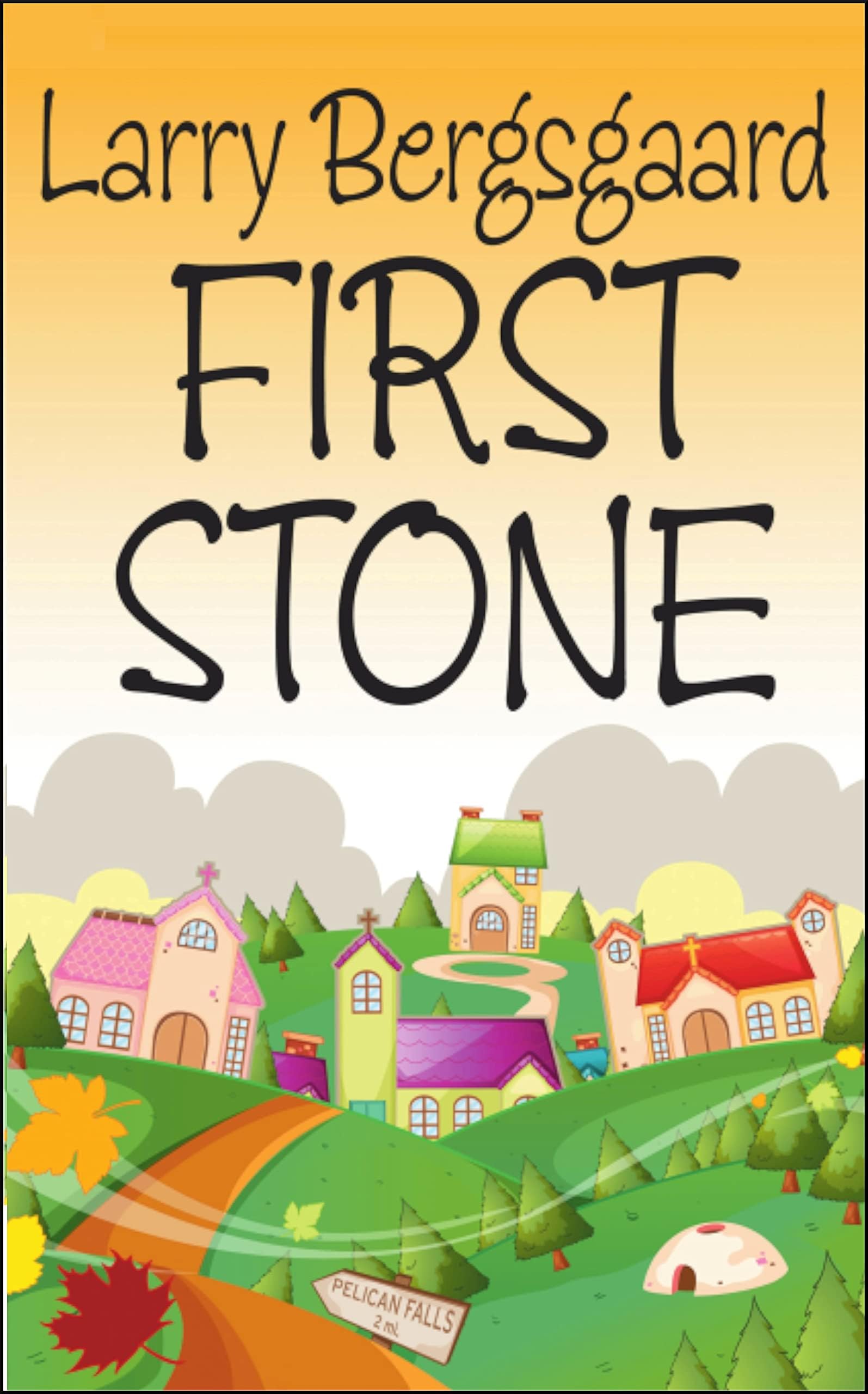 First Stone (Pelican Falls Chronicles Book 1)