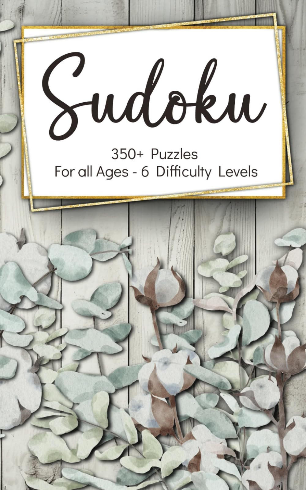 Beautiful Sudoku 350+ Puzzles: All ages, 6 Difficulty Levels