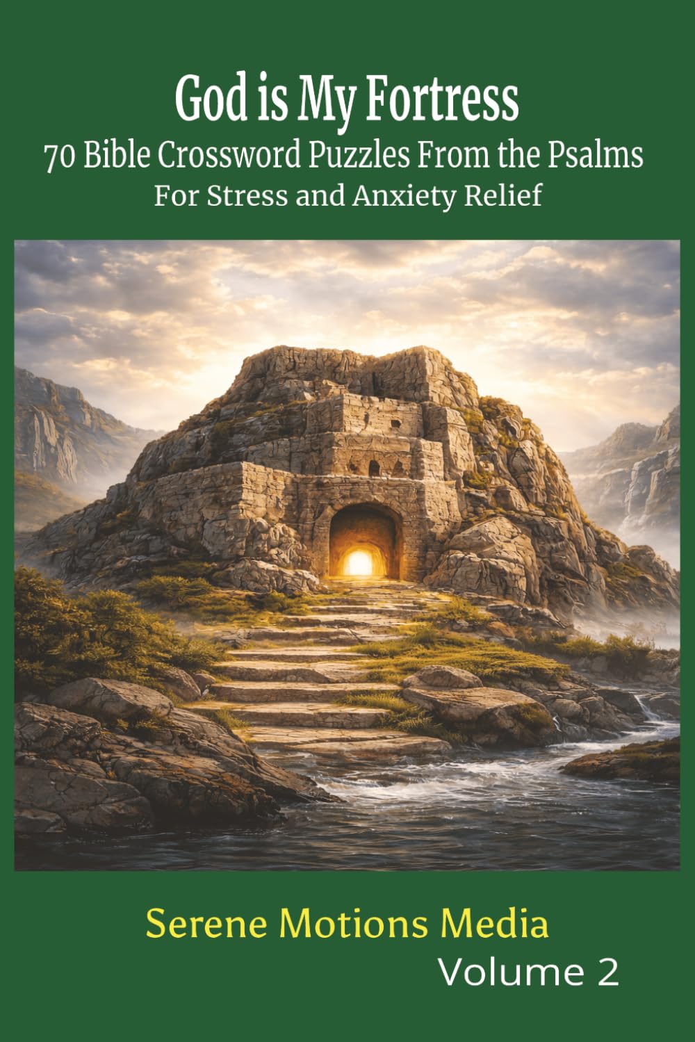 God is My Fortress: 70 Bible Crossword Puzzles from the Psalms for Stress and Anxiety Relief (Psalms for anxiety and stress relief)