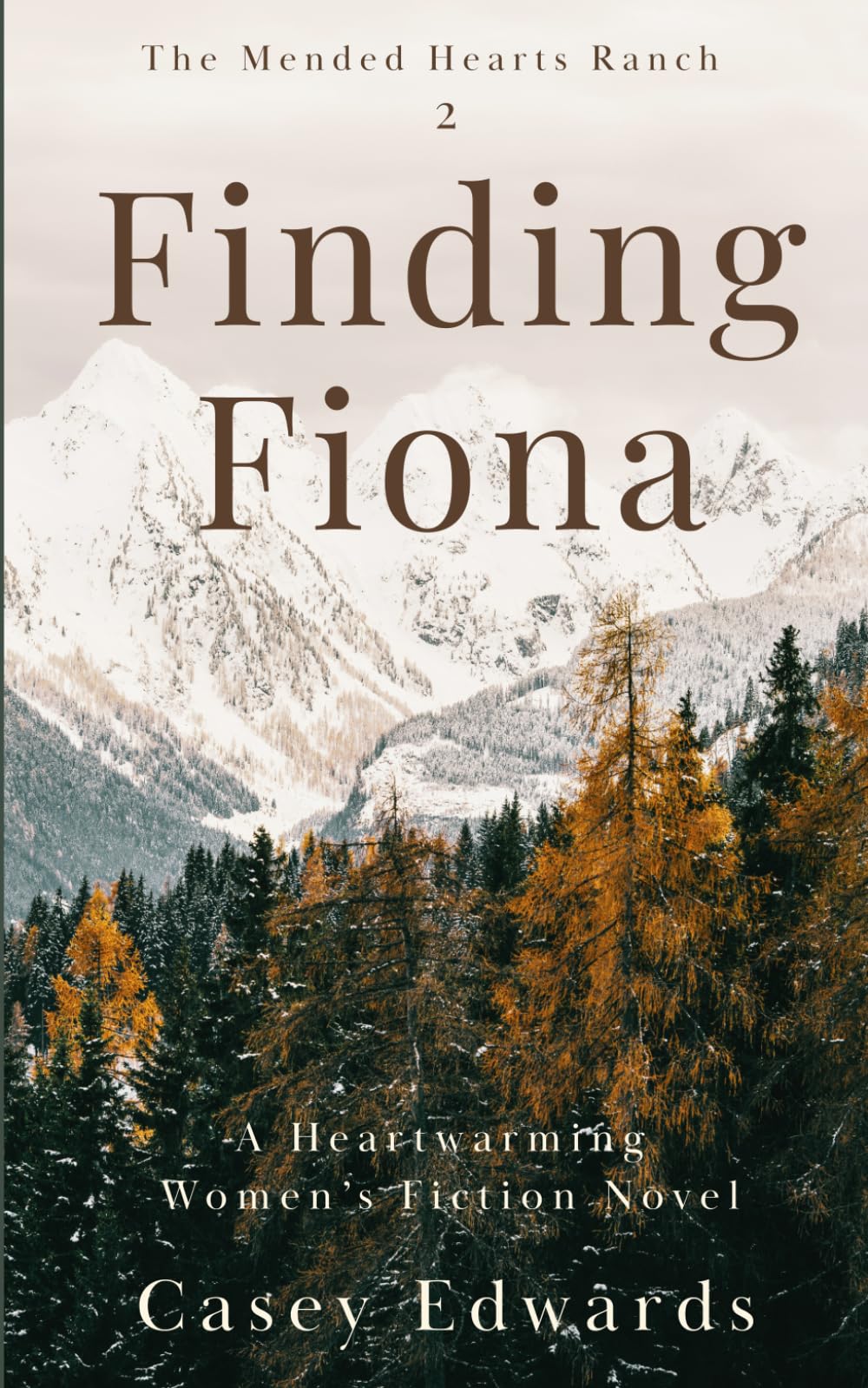 Finding Fiona: A Heartwarming Women’s Fiction Novel (The Mended Hearts Ranch)