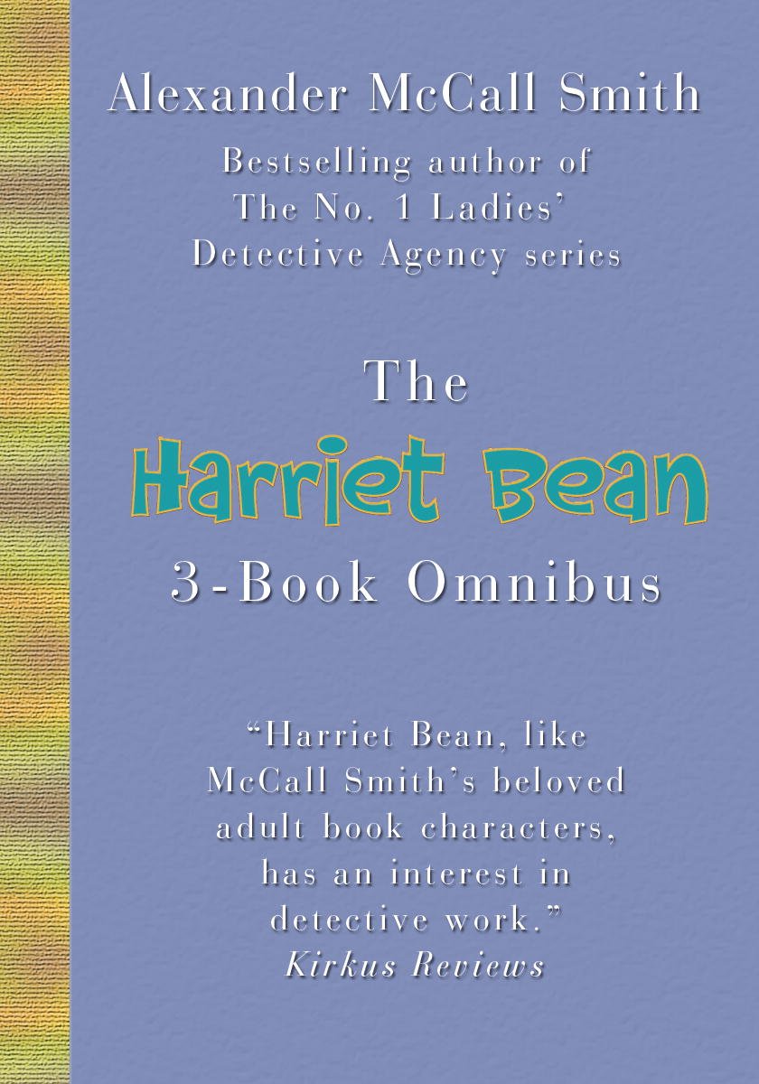 Buy The Harriet Bean 3-Book Omnibus: The Five Lost Aunts of Harriet Bean; Harriet Bean and the League of Cheats; The Cowgirl Aunt of Harriet Bean — BookShops.in