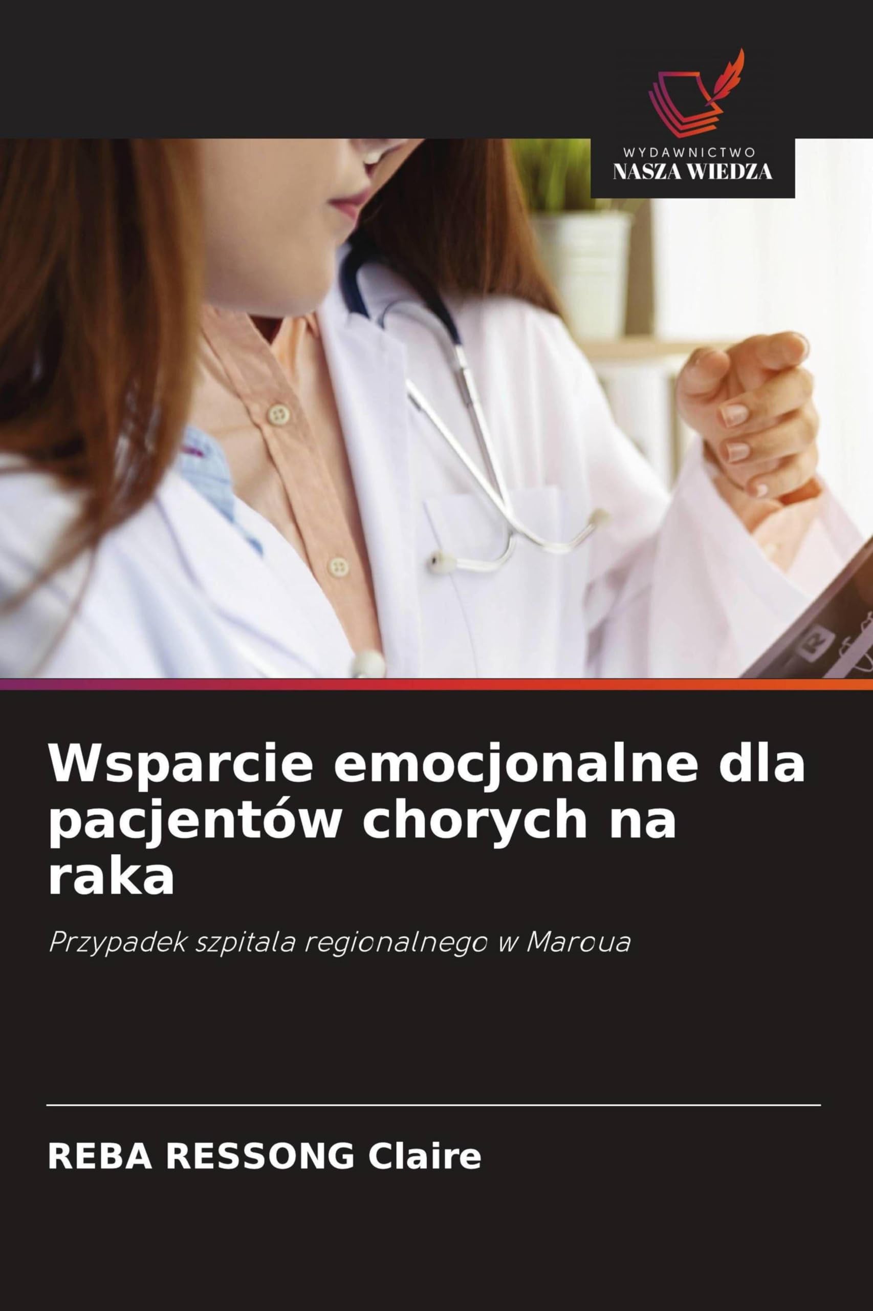 Wsparcie emocjonalne dla pacjentów chorych na raka: Przypadek szpitala regionalnego w Maroua