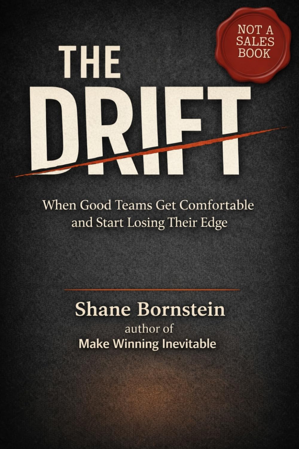 The Drift: When Good Teams Get Comfortable and Start Losing Their Edge