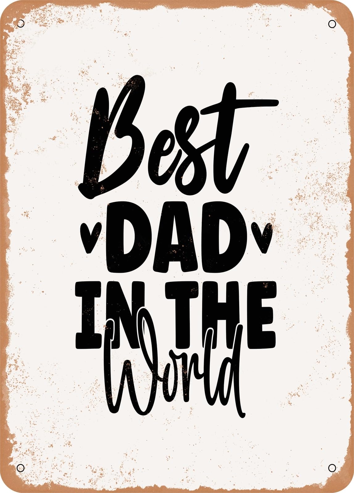 Miaomansenstore Metal Sign - Best Dad In The World - Vintage Rusty Look Home Decor