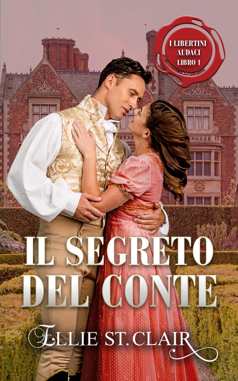 Il segreto del conte: Un romanzo Regency (I libertini audaci)