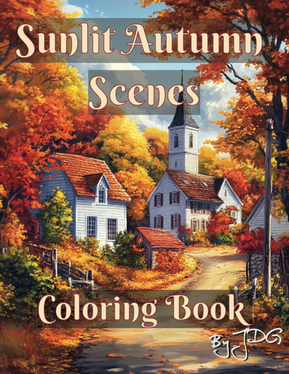 Sunlit Autumn Scenes: Coloring Book