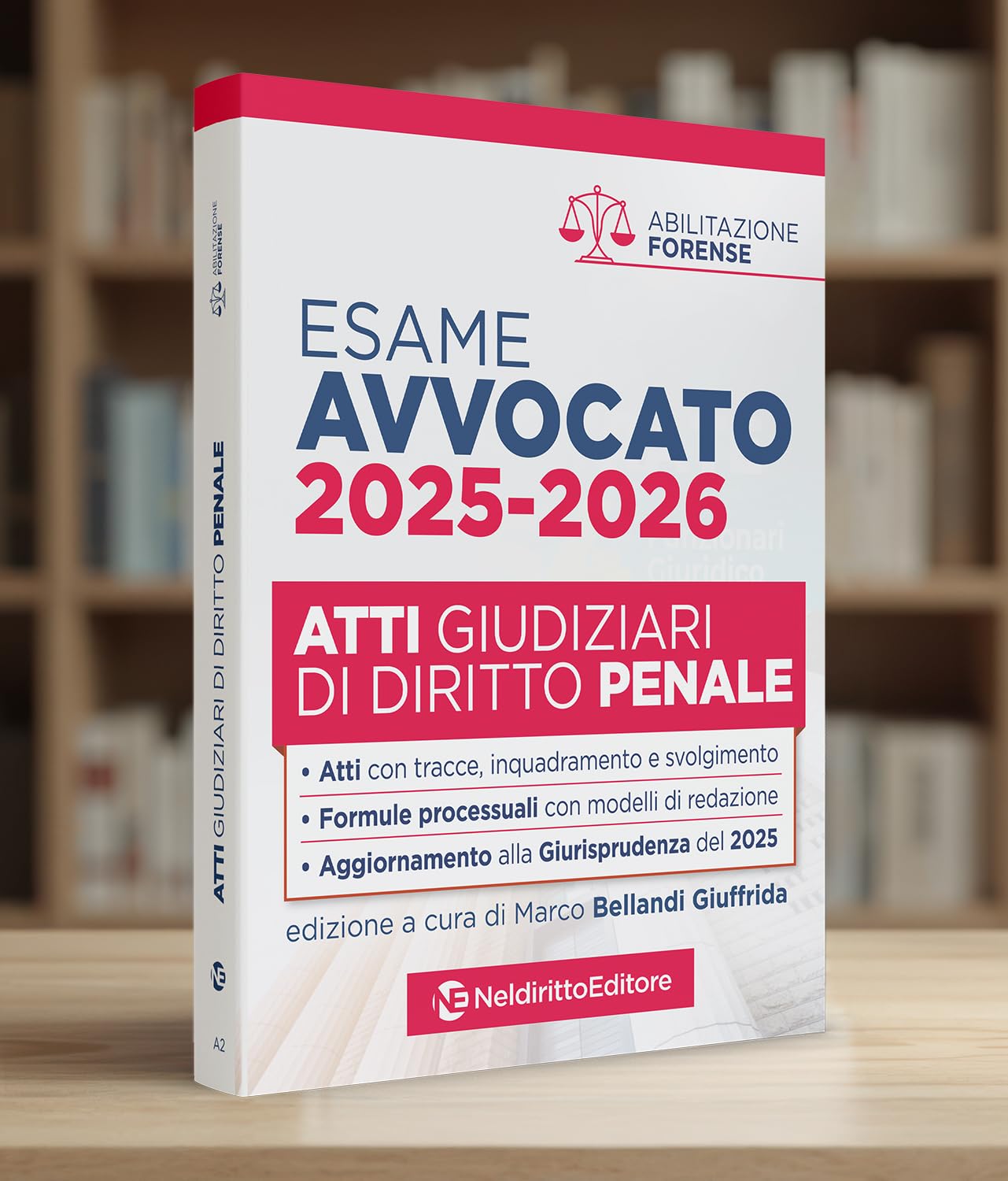 Atti di diritto penale per l'esame di avvocato 2025-2026, con esempi di atti svolti e tecniche di redazione