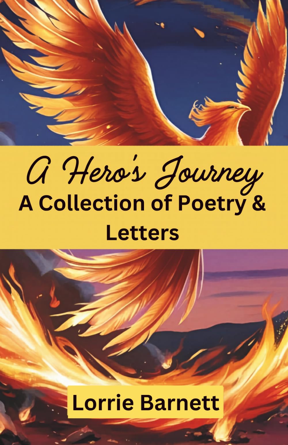 A Hero's Journey: A Collection of Poetry & Letters