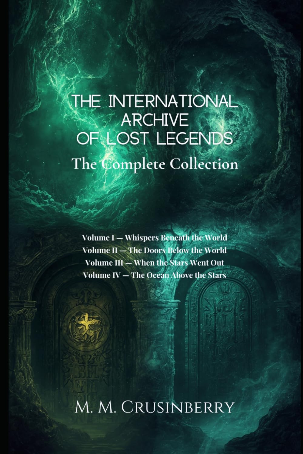 THE INTERNATIONAL ARCHIVE OF LOST LEGENDS: The Complete Collection