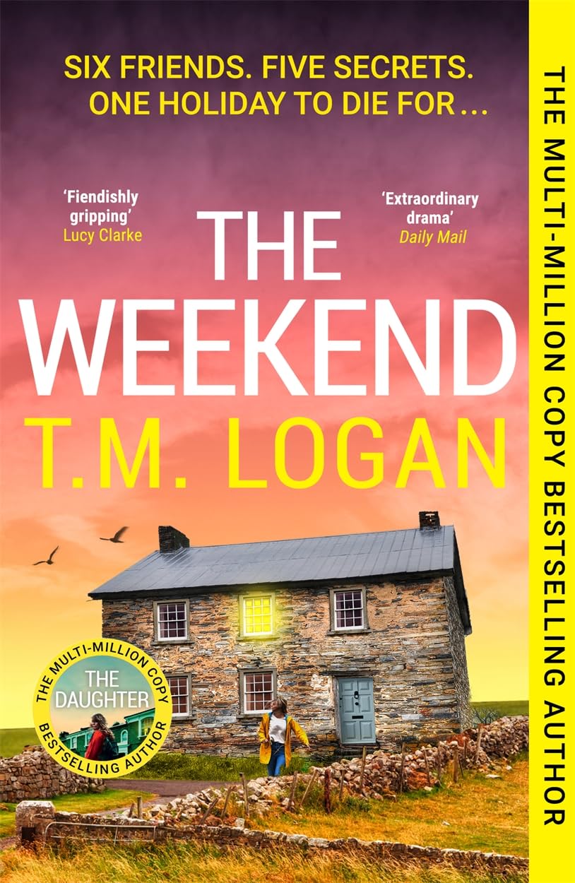 The Weekend: The Hottest Thriller of the Summer, from the Sunday Times bestselling author of The Holiday