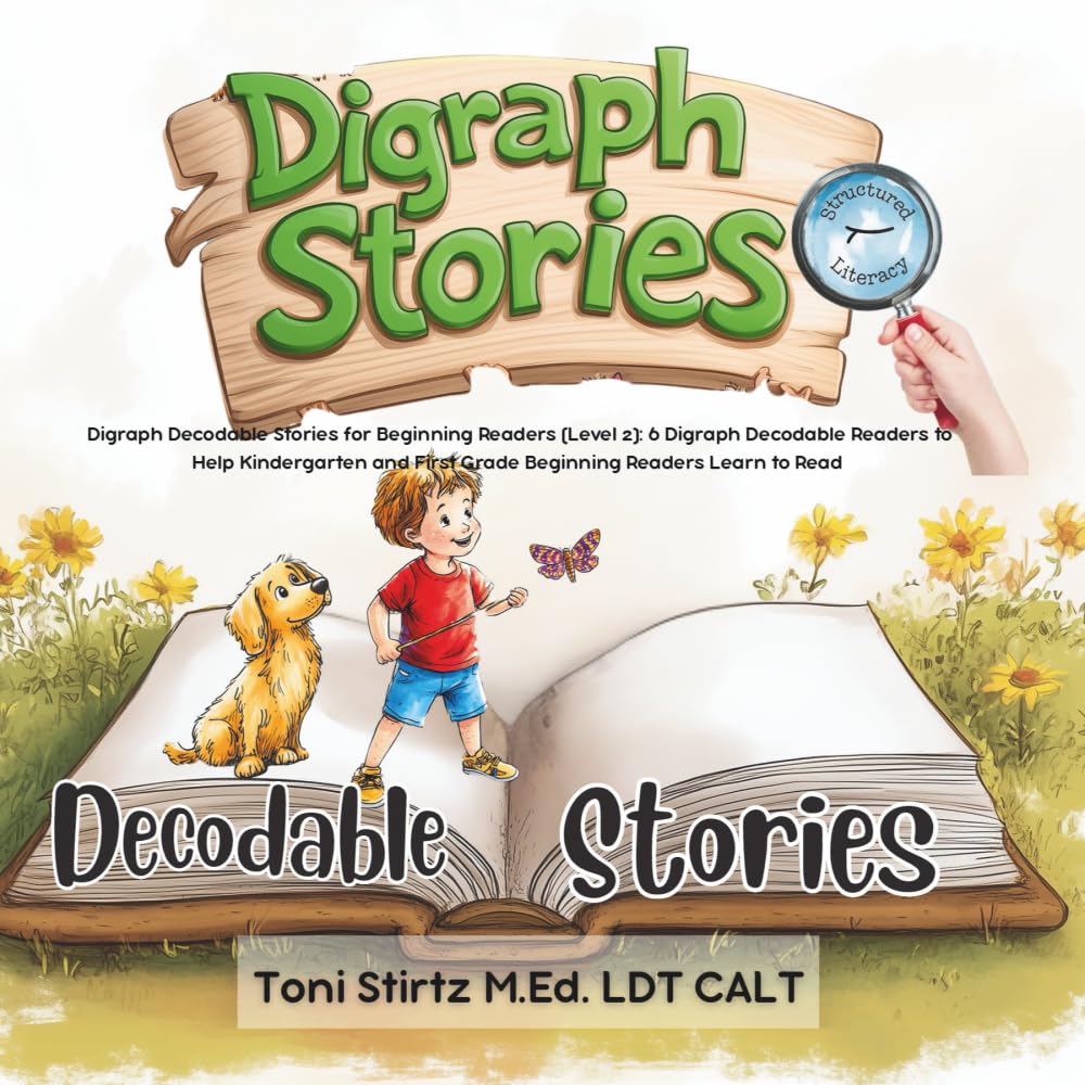 Digraph Decodable Stories for Beginning Readers (Level 2): 6 Digraph Decodable Readers to Help Kindergarten and First Grade Beginning Readers Learn to ... Stories and Learn How to Read and Write)