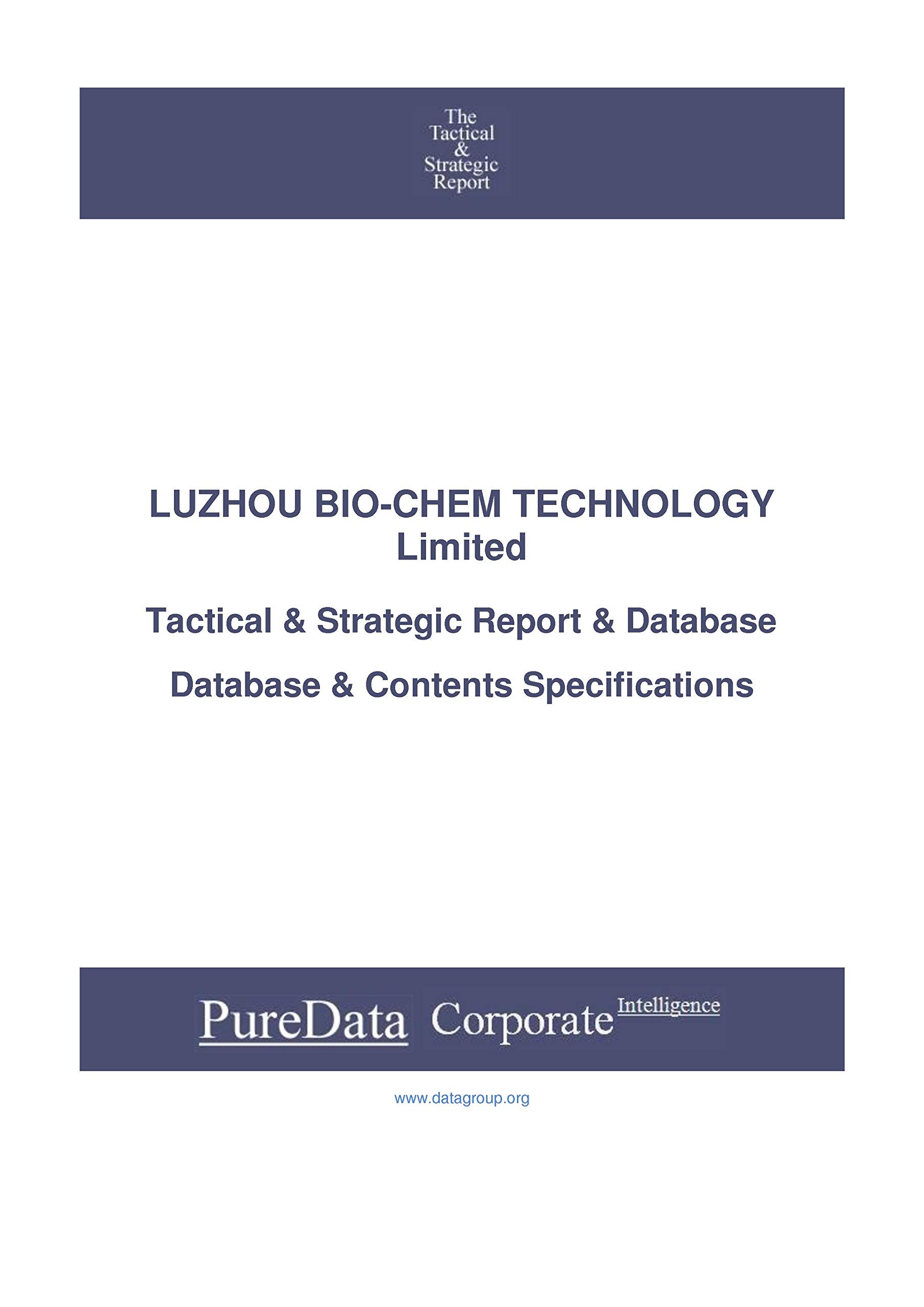 LUZHOU BIO-CHEM TECHNOLOGY Limited: Tactical & Strategic Database Specifications - Singapore perspectives (Tactical & Strategic - Singapore Book 32538)