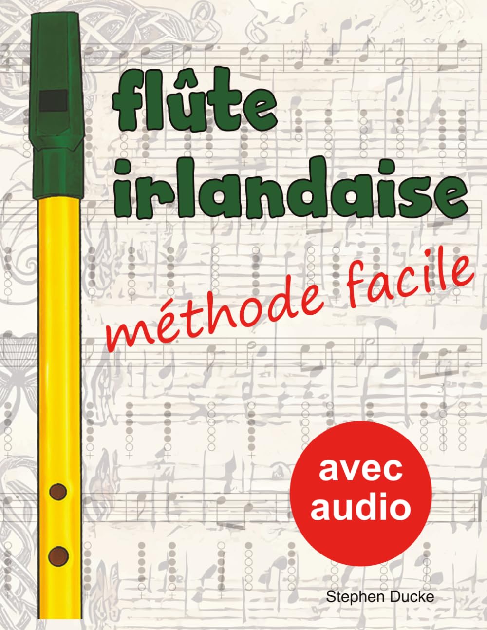 Flûte irlandaise - méthode facile (Flûte irlandaise facile)