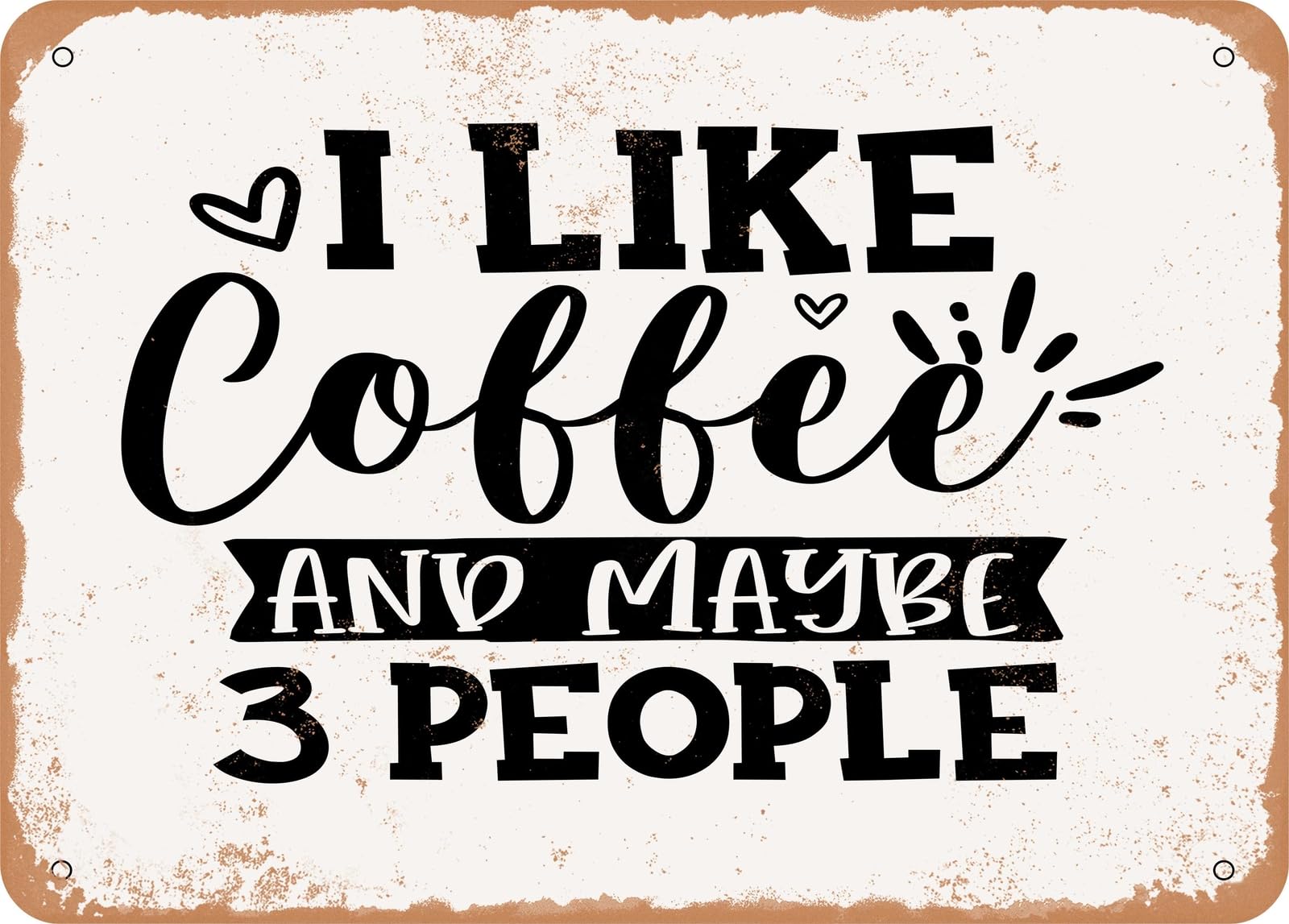 Miaomansenstore Metal Sign - I Like Coffee And Maybe People - Vintage Look Sign Home Decor