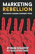 Marketing Rebellion: The Most Human Company Wins