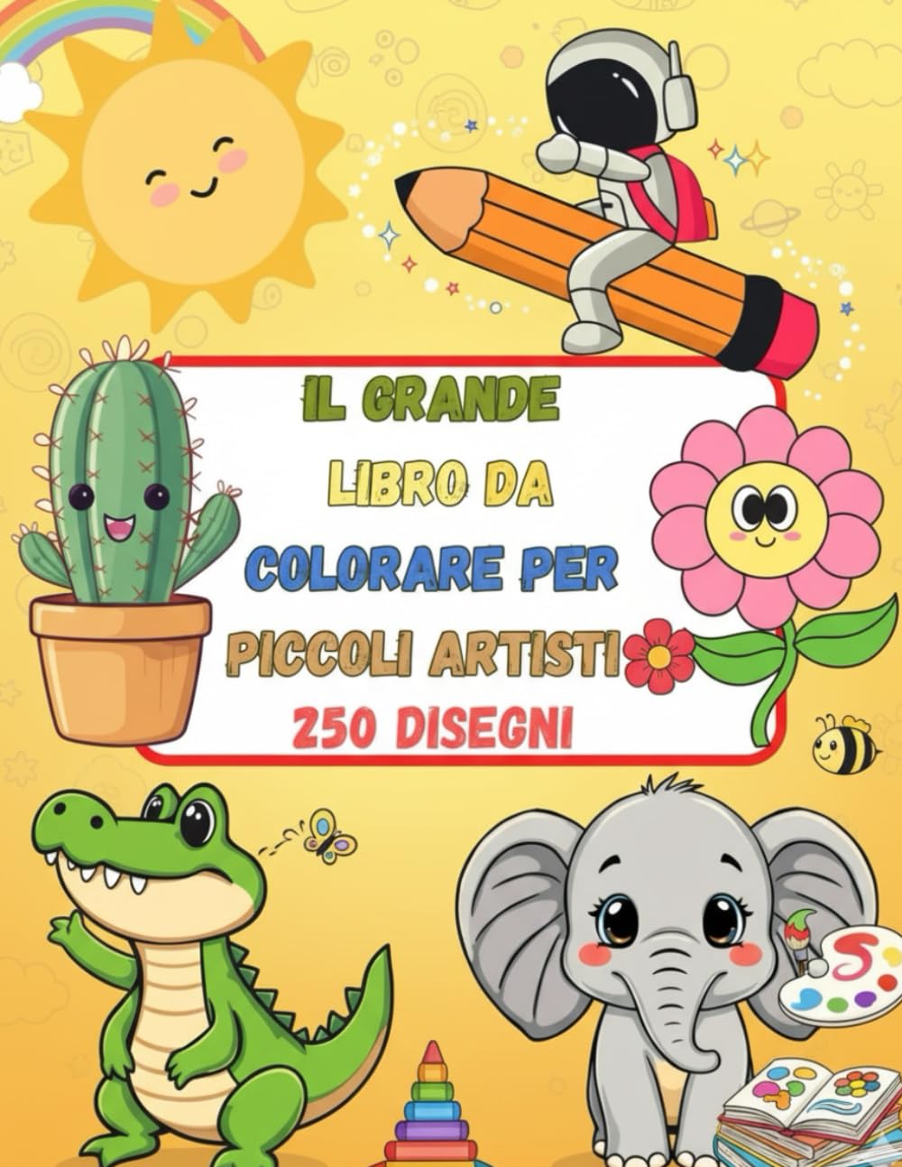 Il grande libro da colorare per piccoli artisti: 500 pagine solo fronte con retro nero. Dai 3 anni. Disegni semplici e grandi