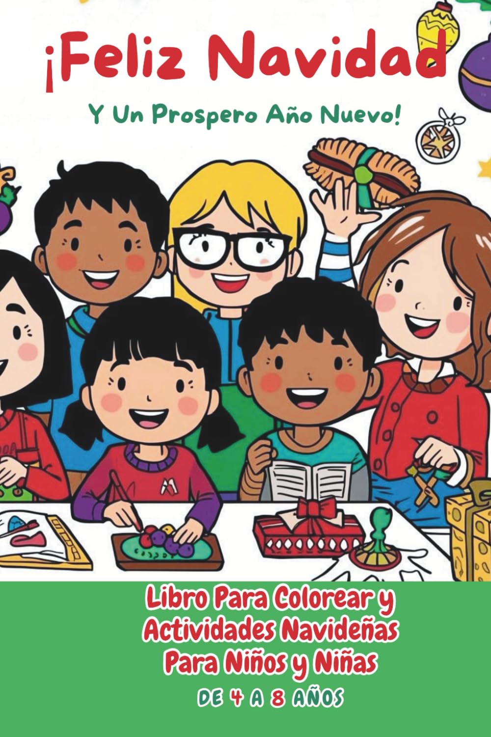 ¡Feliz Navidad y Un Prospero Año Nuevo! Diseños fáciles para colorear que ayudan a los niños y niñas pequeños a construir. Ideal para las edades de 4 ... Creatividad e imaginación y alegría navideña